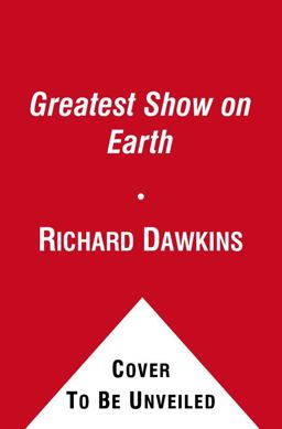 Greatest Show on Earth The Evidence for Evolution  9781416594796 Front Cover