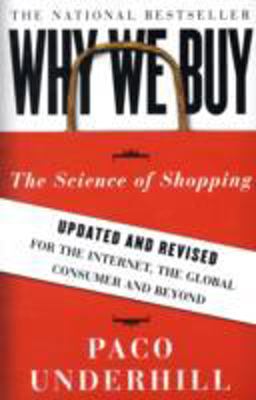 Why We Buy The Science of Shopping--Updated and Revised for the Internet, the Global Consumer, and Beyond  9781416595243 Front Cover
