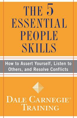 5 Essential People Skills How to Assert Yourself, Listen to Others, and Resolve Conflicts  9781416595489 Front Cover