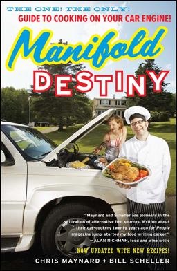Manifold Destiny The One! the Only! Guide to Cooking on Your Car Engine!  9781416596233 Front Cover