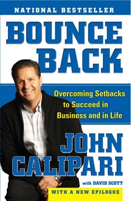 Bounce Back Overcoming Setbacks to Succeed in Business and in Life  9781416597551 Front Cover