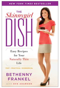 Skinnygirl Dish Easy Recipes for Your Naturally Thin Life  9781416597995 Front Cover