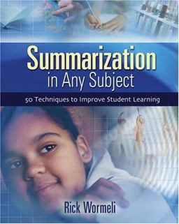 Summarization in Any Subject 50 Techniques to Improve Student Learning  9781416600190 Front Cover