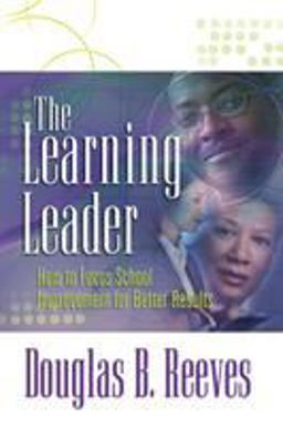 Learning Leader How to Focus School Improvement for Better Results  9781416603320 Front Cover