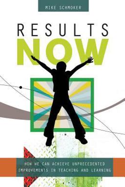 Results Now How We Can Achieve Unprecedented Improvements in Teaching and Learning  9781416603580 Front Cover