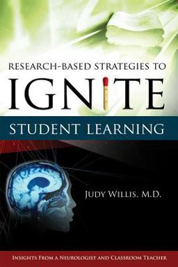Research-Based Strategies to Ignite Student Learning Insights from a Neurologist and Classroom Teacher  9781416603702 Front Cover