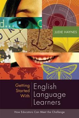 Getting Started with English Language Learners How Educators Can Meet the Challenge  9781416605195 Front Cover