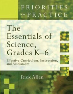 Essentials of Science, Grades K-6 Effective Curriculum, Instruction, and Assessment  9781416605294 Front Cover