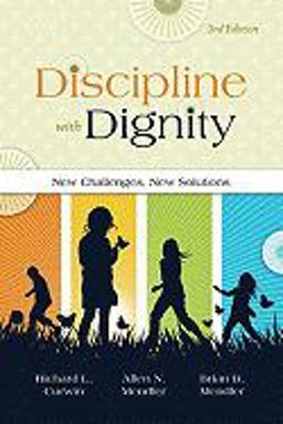 Discipline with Dignity, 3rd Edition New Challenges, New Solutions 3rd 2008 9781416607465 Front Cover