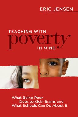 Teaching with Poverty in Mind What Being Poor Does to Kids' Brains and What Schools Can Do about It  9781416608844 Front Cover