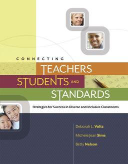 Connecting Teachers, Students, and Standards Strategies for Success in Diverse and Inclusive Classrooms  9781416610243 Front Cover