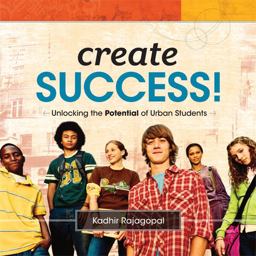 Create Success! Unlocking the Potential of Urban Students  9781416611134 Front Cover