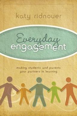 Everyday Engagement Making Students and Parents Your Partners in Learning  9781416611257 Front Cover