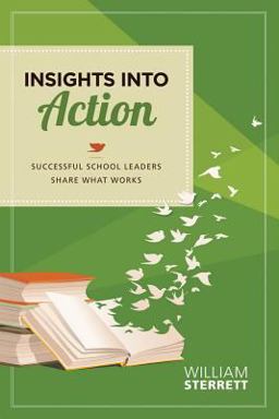 Insights into Action Successful School Leaders Share What Works  9781416613688 Front Cover