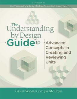 Understanding by Design Guide to Advanced Concepts in Creating and Reviewing Units  9781416614098 Front Cover