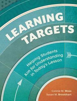 Learning Targets Helping Students Aim for Understanding in Today's Lesson  9781416614418 Front Cover