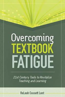 Overcoming Textbook Fatigue 21st Century Tools to Revitalize Teaching and Learning  9781416614722 Front Cover