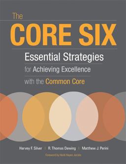 Core Six Essential Strategies for Achieving Excellence with the Common Core  9781416614753 Front Cover