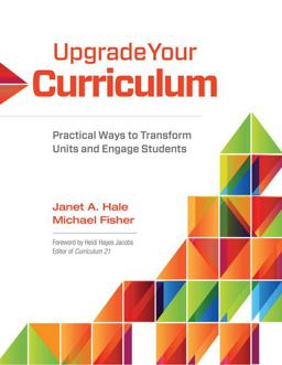 Upgrade Your Curriculum Practical Ways to Transform Units and Engage Students  9781416614906 Front Cover