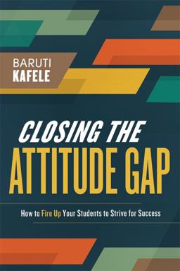 Closing the Attitude Gap How to Fire up Your Students to Strive for Success  9781416616283 Front Cover