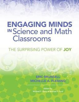 Engaging Minds in Science and Math Classrooms The Surprising Power of Joy  9781416617266 Front Cover
