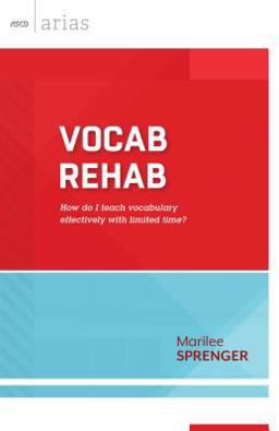Vocab Rehab How Do I Teach Vocabulary Effectively with Limited Time?  9781416618744 Front Cover