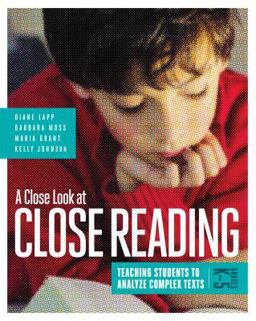 Close Look at Close Reading Teaching Students to Analyze Complex Texts, Grades K-5  9781416619475 Front Cover