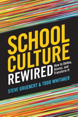 School Culture Rewired How to Define, Assess, and Transform It  9781416619901 Front Cover