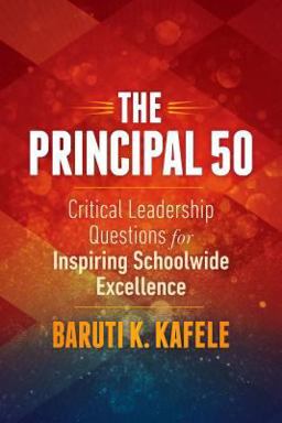 Principal 50 Critical Leadership Questions for Inspiring Schoolwide Excellence  9781416620143 Front Cover