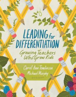 Leading for Differentiation Growing Teachers Who Grow Kids  9781416620808 Front Cover