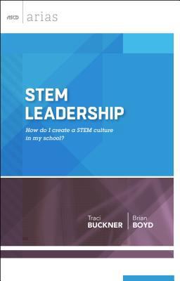 STEM Leadership How Do I Create a STEM Culture in My School?  9781416620921 Front Cover