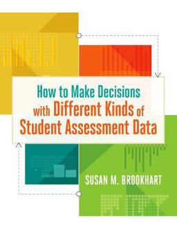 How to Make Decisions with Different Kinds of Student Assessment Data  9781416621034 Front Cover