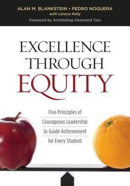 Excellence Through Equity Five Principles of Courageous Leadership to Guide Achievement for Every Student  9781416622505 Front Cover