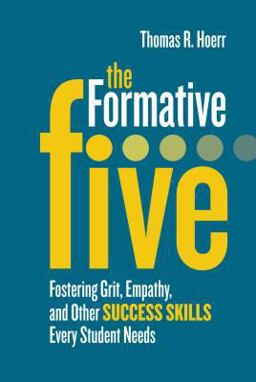 Formative Five Fostering Grit, Empathy, and Other Success Skills Every Student Needs  9781416622697 Front Cover