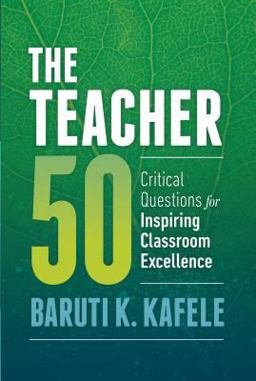 Teacher 50 Critical Questions for Inspiring Classroom Excellence  9781416622734 Front Cover