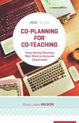 Co-Planning for Co-Teaching Time-Saving Routines That Work in Inclusive Classrooms  9781416623182 Front Cover