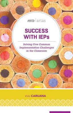 Success with IEPs Solving Five Common Implementation Challenges in the Classroom  9781416623762 Front Cover