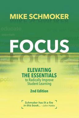 Focus Elevating the Essentials to Radically Improve Student Learning  9781416626343 Front Cover