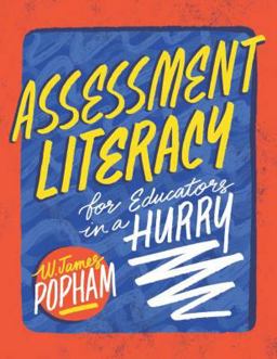 Assessment Literacy for Educators in a Hurry  9781416626480 Front Cover