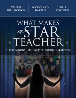 What Makes a Star Teacher 7 Dispositions That Support Student Learning  9781416626602 Front Cover
