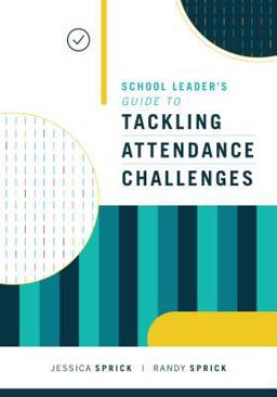 School Leader's Guide to Tackling Attendance Challenges  9781416626817 Front Cover