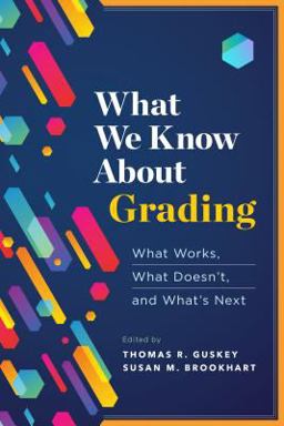 What We Know about Grading What Works, What Doesn't, and What's Next  9781416627234 Front Cover