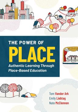 Power of Place Authentic Learning Through Place-Based Education  9781416628750 Front Cover