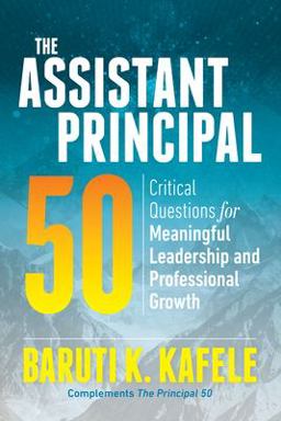 Assistant Principal 50 Critical Questions for Meaningful Leadership and Professional Growth  9781416629443 Front Cover