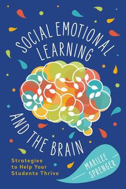 Social-Emotional Learning and the Brain Strategies to Help Your Students Thrive  9781416629498 Front Cover