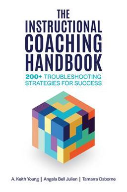 Instructional Coaching Handbook 200+ Troubleshooting Strategies for Success  9781416631712 Front Cover