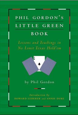 Phil Gordon's Little Green Book Lessons and Teachings in No Limit Texas Hold'em  9781416903673 Front Cover