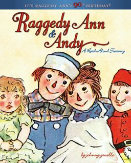 Raggedy Ann and Andy A Read-Aloud Treasury  9781416907527 Front Cover