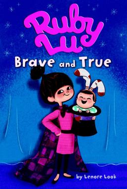 Ruby Lu, Brave and True  9781416913894 Front Cover