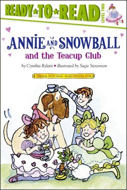 Annie and Snowball and the Teacup Club Ready-To-Read Level 2  9781416914617 Front Cover